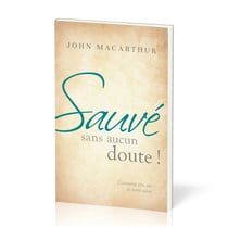 Sauvé sans aucun doute : Comment être sûr de votre salut