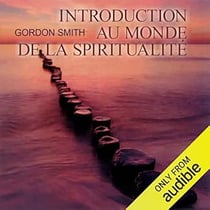 INTRODUCTION AU MONDE DE LA SPIRITUALITE