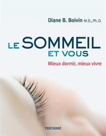 Le sommeil et vous : mieux dormir, mieux vivre