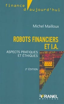 Robots financiers et IA : Aspects pratiques et éthiques (2e édition)