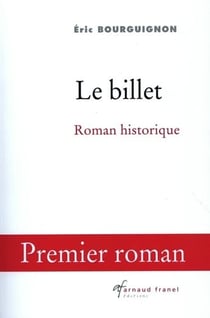 Le billet : Roman historique