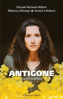 Antigone. d'apres sophocle