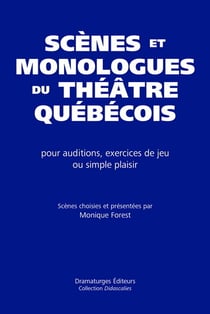 Scenes et monologues du theatre quebecois