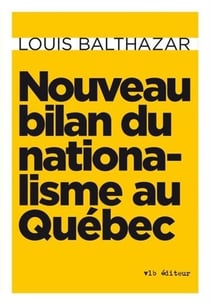 Nouveau bilan du nationalisme au quebec