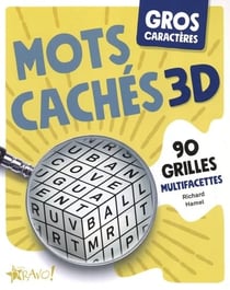 Gros caractères : Mots cachés 3D : 90 grilles multifacettes