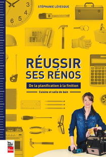 Reussir ses renos : de la planification a la finition