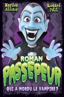 Passepeur Tome 3 : qui a mordu le vampire ?