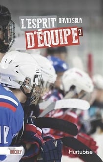 Passion hockey v 03 l'esprit d'equipe