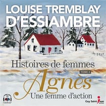 Histoires de femmes Tome 4 : Agnès, une femme d'action