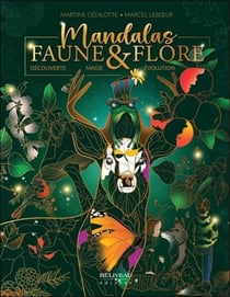 Mandalas Faune & Flore : Découverte - Magie - Evolution