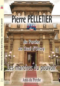 Pierre pelletier du perche au quai d'orsay les marches du pouvoir