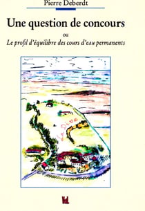 Une question de concours ou le profil d'equilibre des cours d'eau permanents