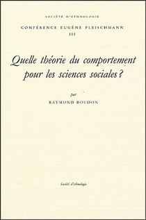Quelle théorie du comportement pour les sciences sociales ?
