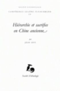Hiérarchie et sacrifice en Chine ancienne