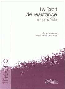 Le Droit de résistance. 12e-20e siècle