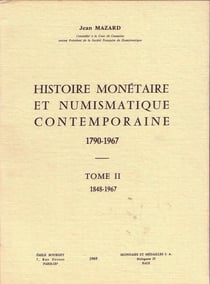 Histoire monetaire et numismatique contemporaine  1848-1967  tome ii