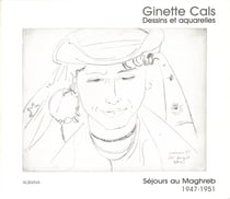 Sejours au maghreb (1947-1951) - ginette cals  dessins et aquarelles