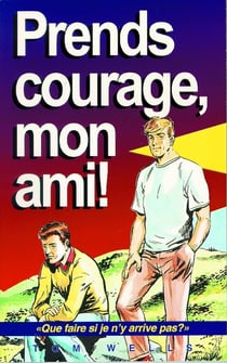 Prends courage, mon ami! : Que faire si je n'y arrive pas?