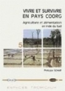 Vivre et survivre en pays coorg : Agriculture et alimentation en Inde du Sud
