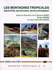 Les Montagnes tropicales : Identités, mutations, développement