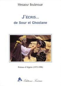 J'ecris de sour el ghozlane - poemes d'algerie