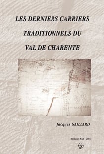Les derniers carriers traditionnels du val de charente