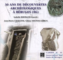 30 ans de découvertes archéologiques à béruges (86)