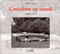 Croisieres en canoe 1908-1911