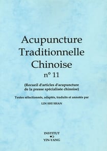 Acupuncture traditionnelle chinoise - t11 - acupuncture traditionnelle chinoise - recueil d'articles