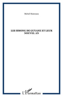 Les Hmong de Guyane et "leurs" nouvel an