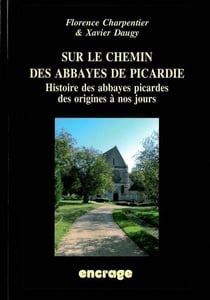 Sur le chemin des abbayes de Picardie