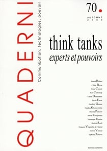 Quaderni, n° 70/automne 2009 : Think tanks, experts et pouvoirs