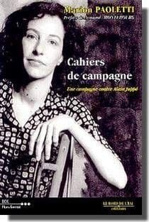 Cahiers de Campagne : Une Campagne Contre Alain Juppe