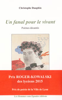 Un fanal pour le vivant, Poèmes décantés