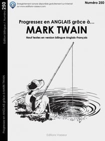 Progressez en anglais grace a mark twain - neuf textes en version bilingue anglais-francais