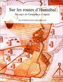 Sur les routes d'Hannibal : Paysages de Campanie et d'Apulie