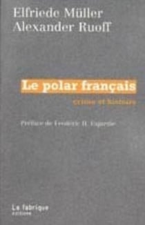 Le polar francais - crime et histoire