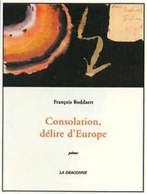 Consolation, Delire d'Europe