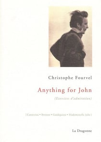 Anything For John : Exercises d'Admiration