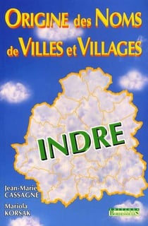 Origine noms villes et villages en 36