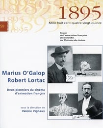 Revue 1895 n.59 : Marius O'Galop, Robert Lortac - deux pionniers du cinéma d'animation français