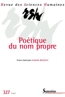 Revue des Sciences Humaines : poétiques du nom propre