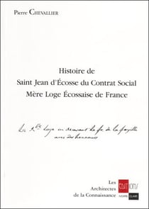 Histoire de st jean d'ecosse du contrat social - mere loge ecossaise de france