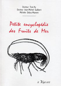 Petite encyclopedie des fruits de mer  la vie marine - paleontologie - faune abyssale oceanographie