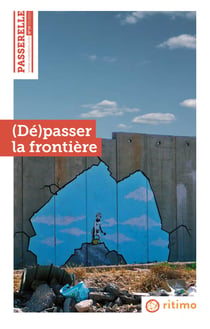 Passerelle n 19  (de)passer la frontiere - mars 2019