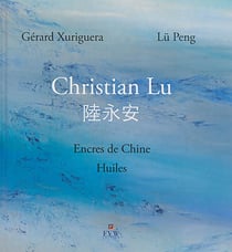Christian Lu - encres de Chine - huiles
