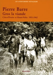 Gros la viande - Côte d'Ivoire et Haute Volta, 1951-1962