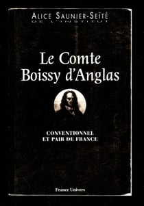 Le comte boissy d'anglas - conventionnel et pair de france