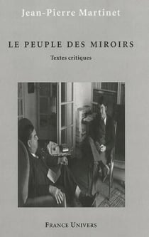Le peuple des miroirs - textes critiques