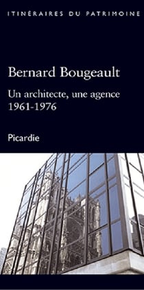 Bernard Bougeault - un architecte, une agence - 1961-1976